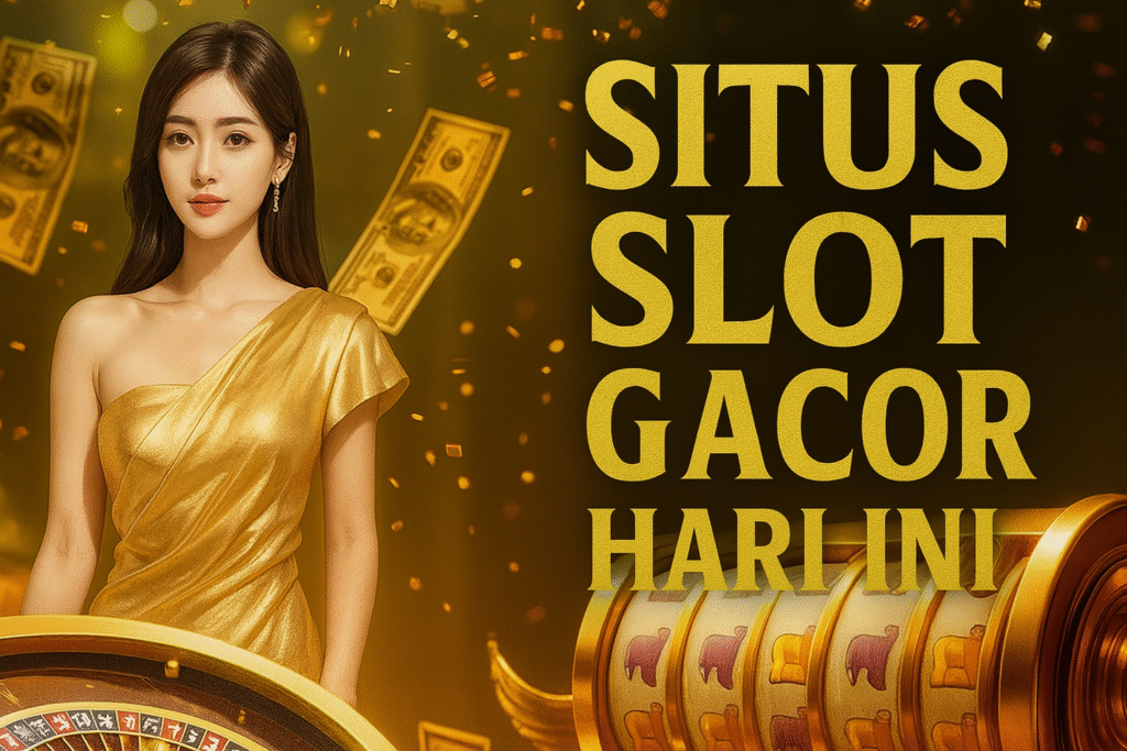 situs slot gacor hari ini