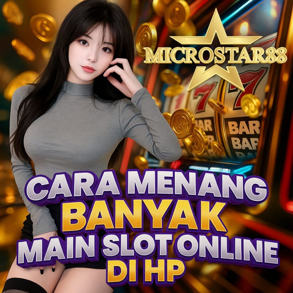 cara menang banyak slot online hp